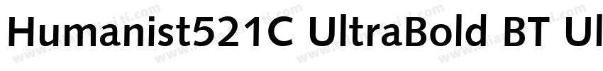 Humanist521C UltraBold BT UltraBold字体转换